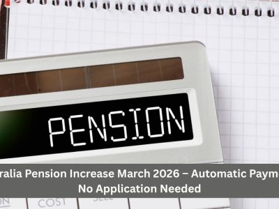 Australia Pension Increase March 2026 – Automatic Payments, No Application Needed