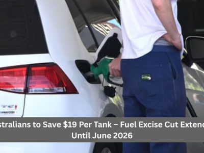 Australians to Save $19 Per Tank – Fuel Excise Cut Extended Until June 2026