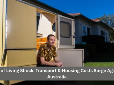 Cost of Living Shock: Transport & Housing Costs Surge Again in Australia